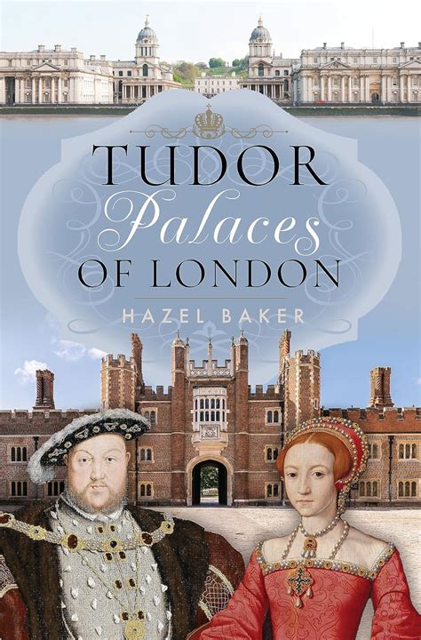 Tudor Palaces of London by Hazel Baker, Hardcover 